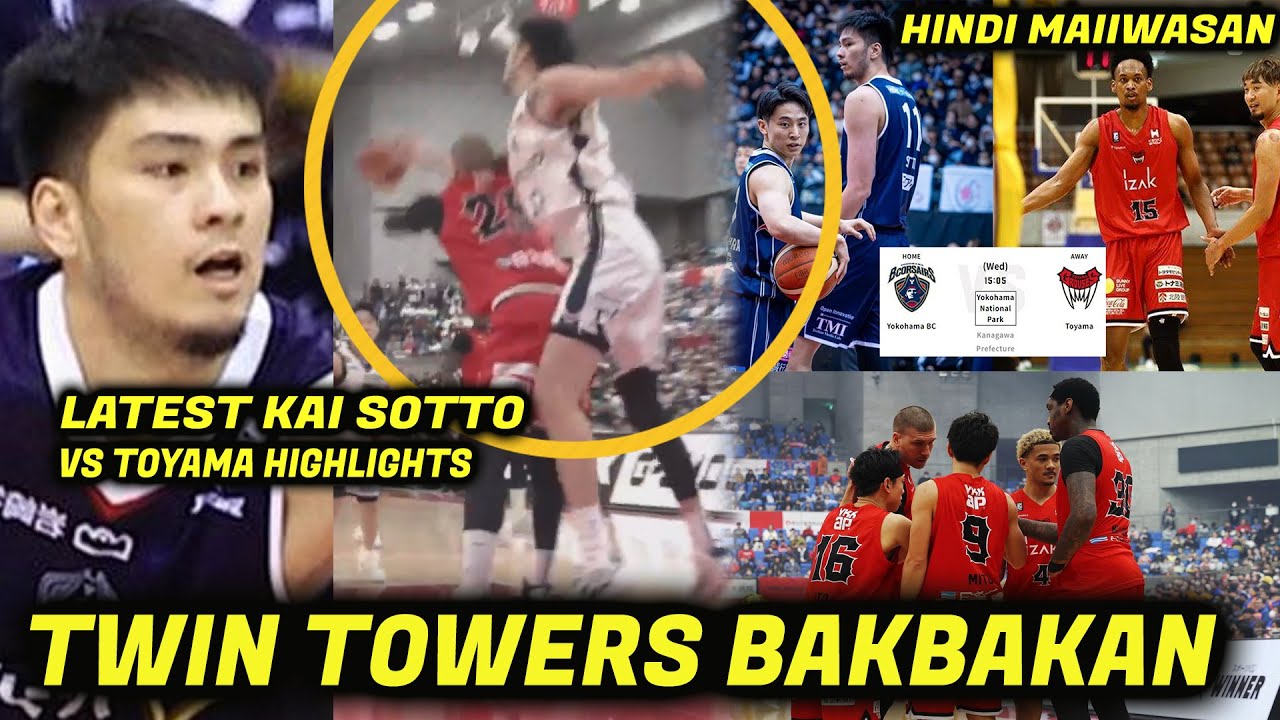 Twin Towers Bakbakan. Kai Sotto latest highlights vs toyama. Bcor kontra toyama hindi maiiwasan.