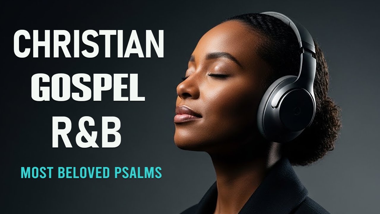 Soulful R&B Psalms 🎧 Lo-Fi Christian Worship & Music