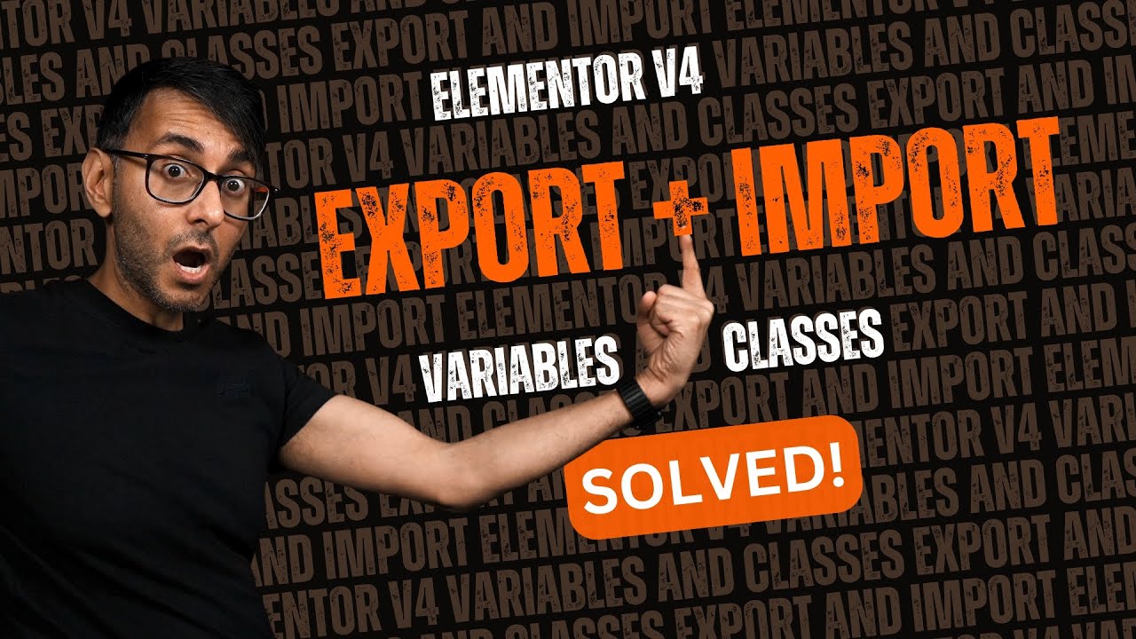 Экспорт и импорт — Классы и переменные — Elementor V4!