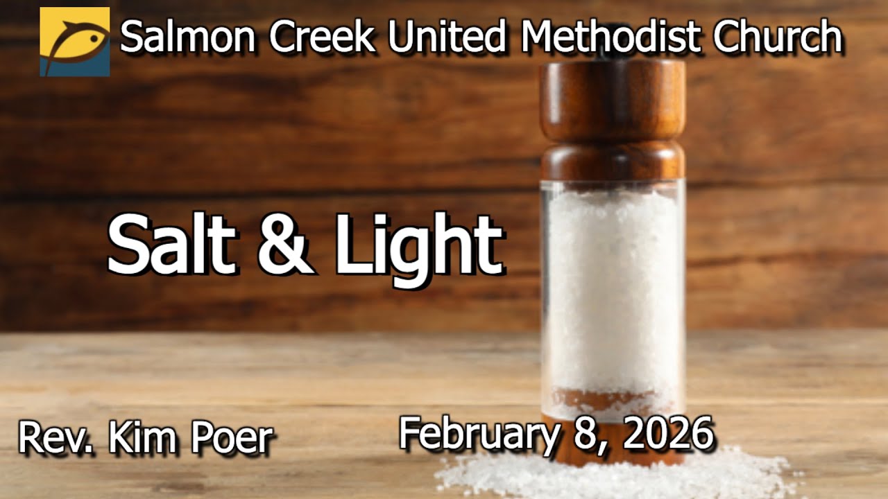 Salmon Creek United Methodist Church       Rev. Kim Poer