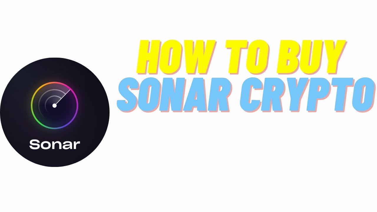 how to buy sonar crypto,how to buy sonar crypto on trustwallet