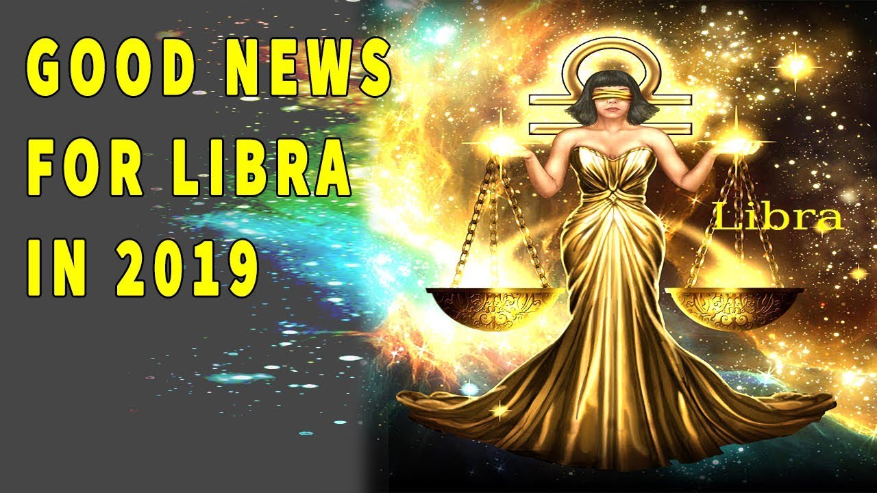 WOW, Everything of Libra have been waiting for you in 2019 - Lucky Sign
