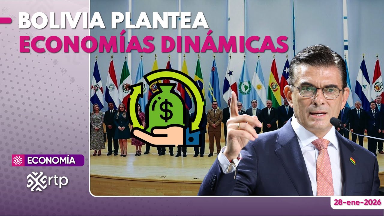 Bolivia plantea economías dinámicas y mayor integración internacional