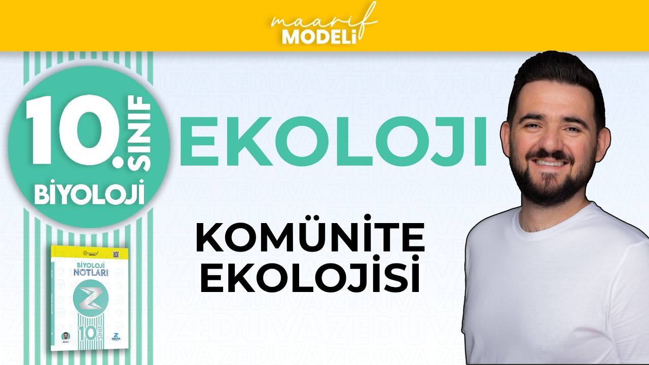 Komünite Ekolojisi | Ekoloji 1.Ünite | 10.sınıf biyoloji maarif model | ZEDUVA