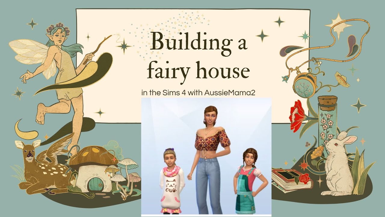 building a fairy house in the Sims 4