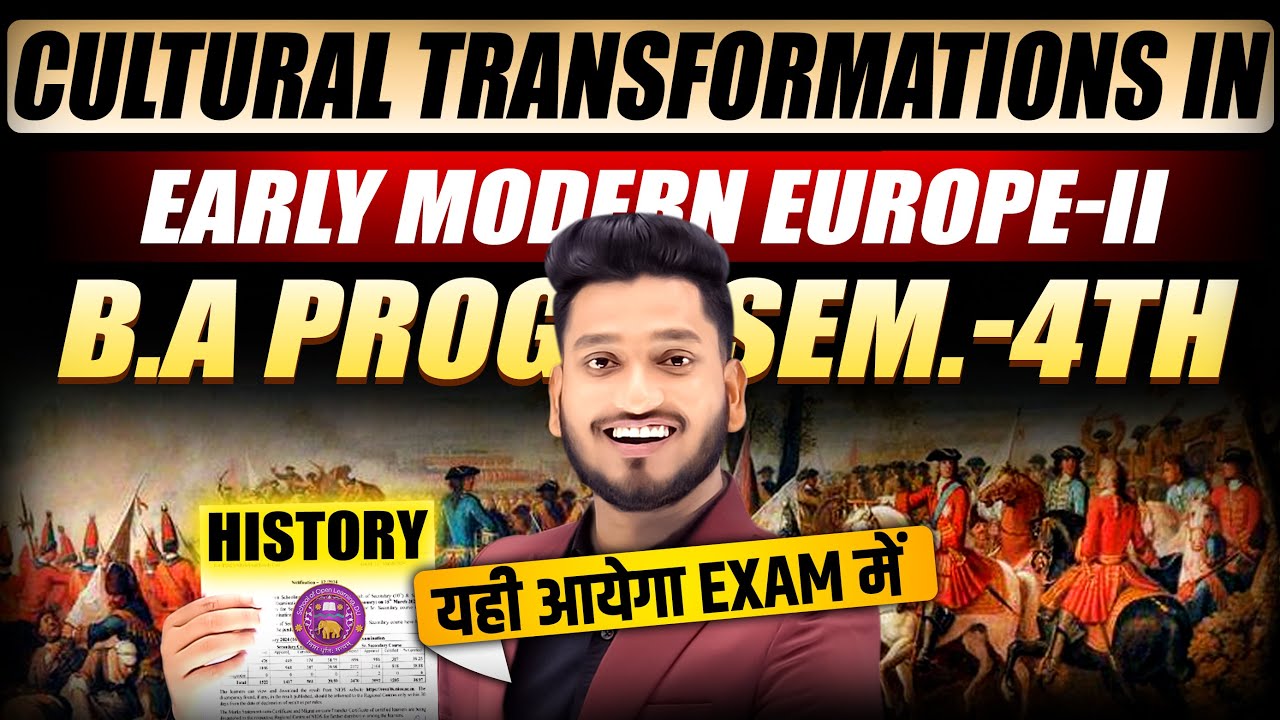 Cultural Transformations in Early Modern Europe-II B.A Prog Sem. 4th History Imp. Question with Ans.
