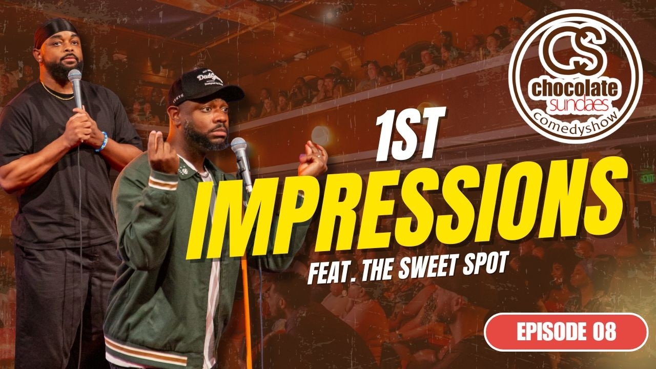 1st Impressions feat. The Sweet Spot - Episode 8  - Chocolate Sundaes Comedy