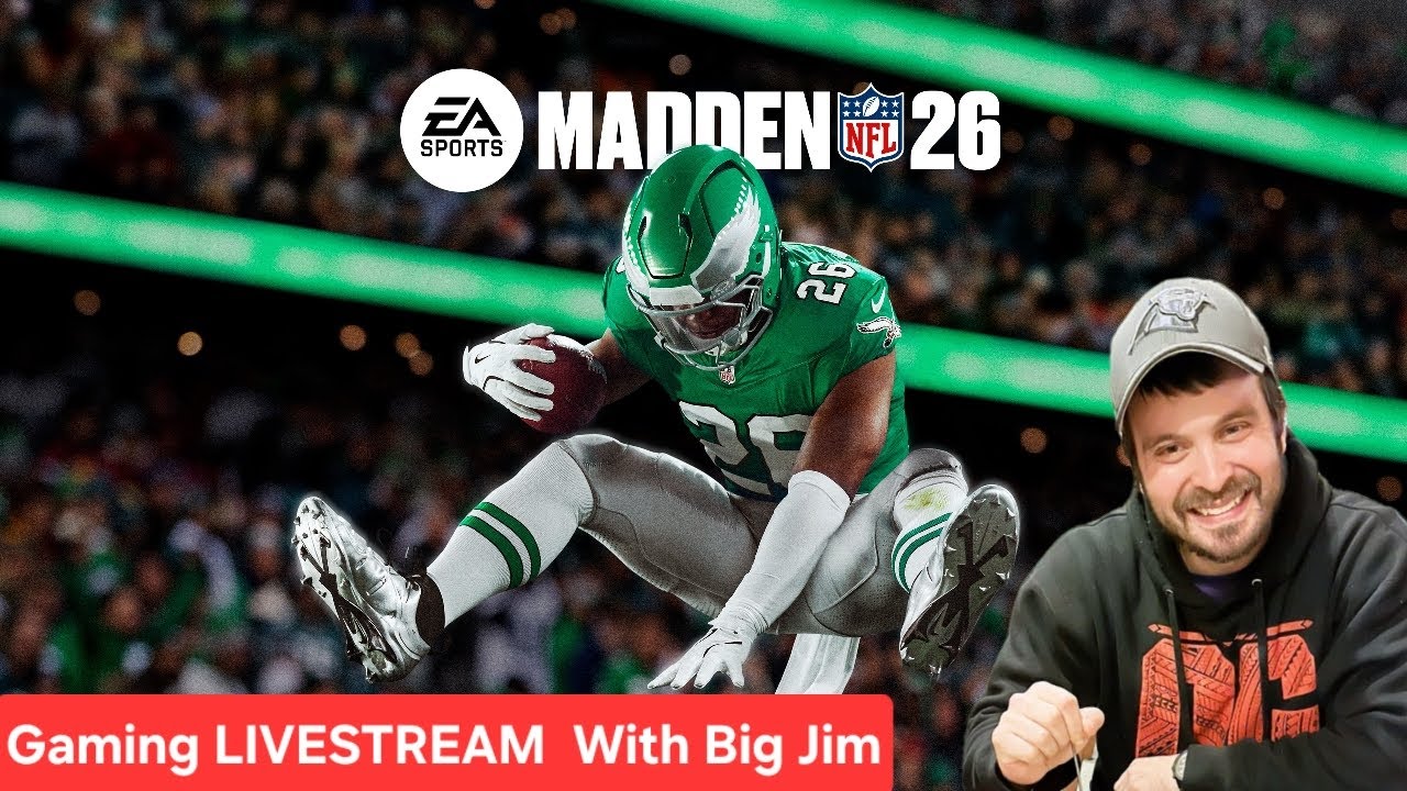 Gaming LIVESTREAM With Big Jim | Madden 2026
