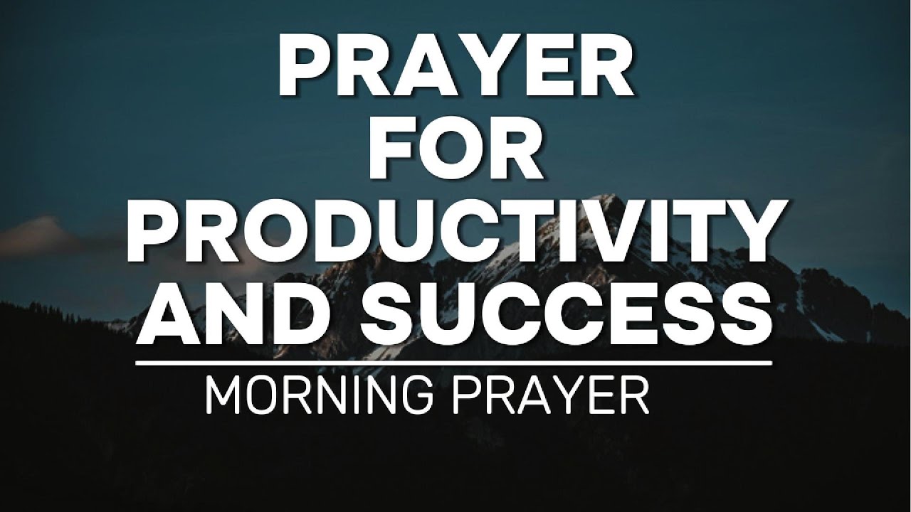 Blessed Morning Prayer for Success & Productivity | Let God Guide Your Day