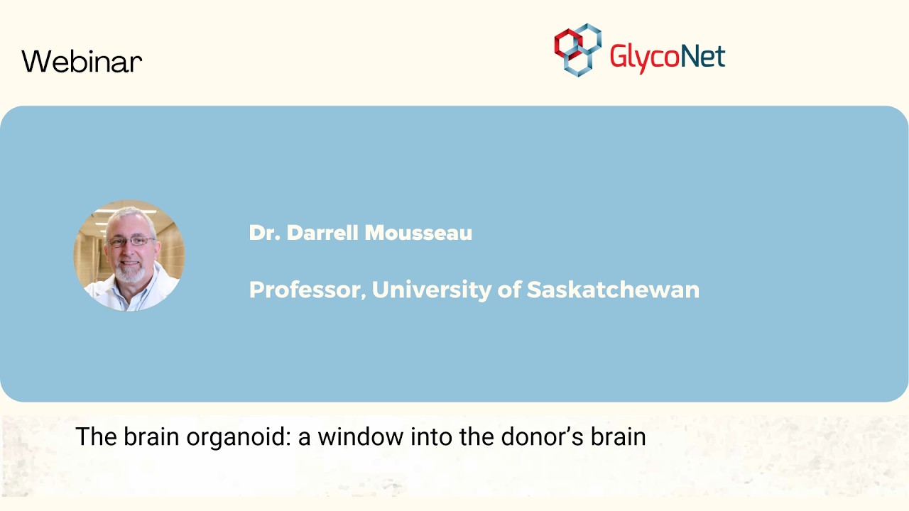 GTA webinar: The brain organoid: a window into the donor's brain, hosted by Dr. Darrell Mousseau