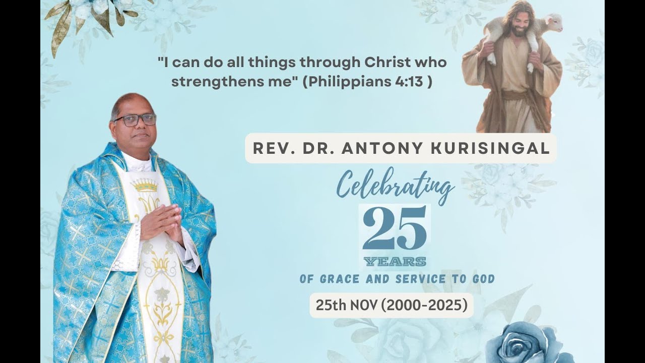 Silver Jubilee Celebration || REV DR  ANTONY KURISINGAL