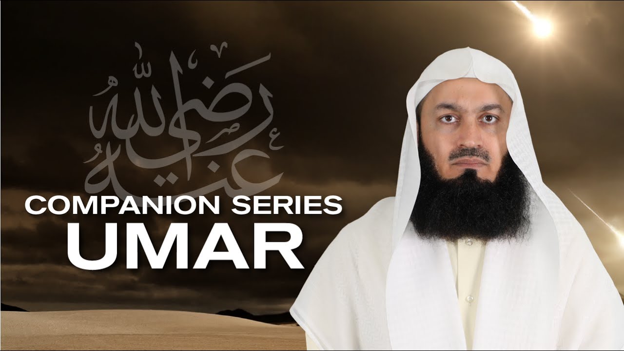 Ep 3 | Who is Umar RA? Getting To Know The Companions - Series with Mufti Menk