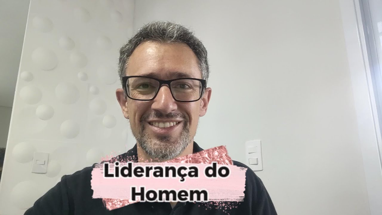 Dia 26 Janeiro - Liderança do Homem
