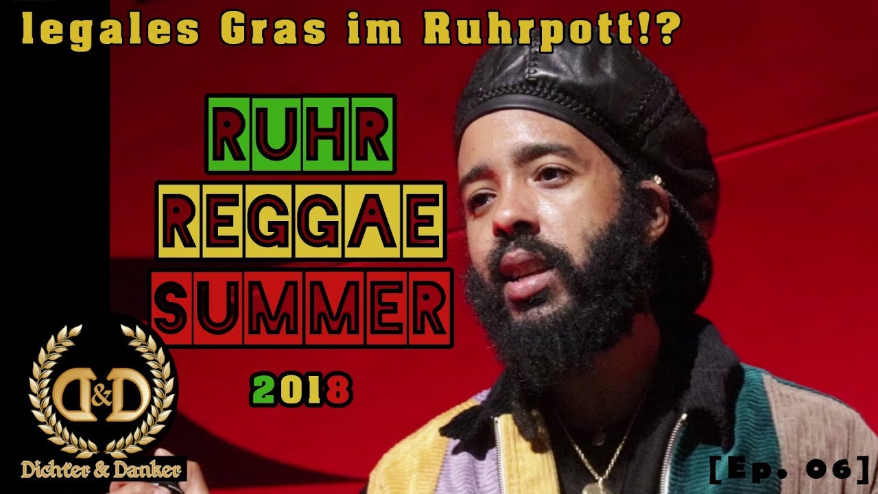 Legales Gras auf dem Ruhr Reggae Summer 2018 // Dichter & Danker Ep.06