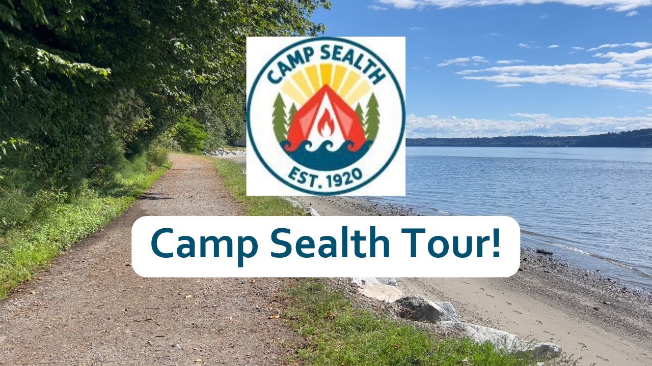 Camp Sealth Tour!