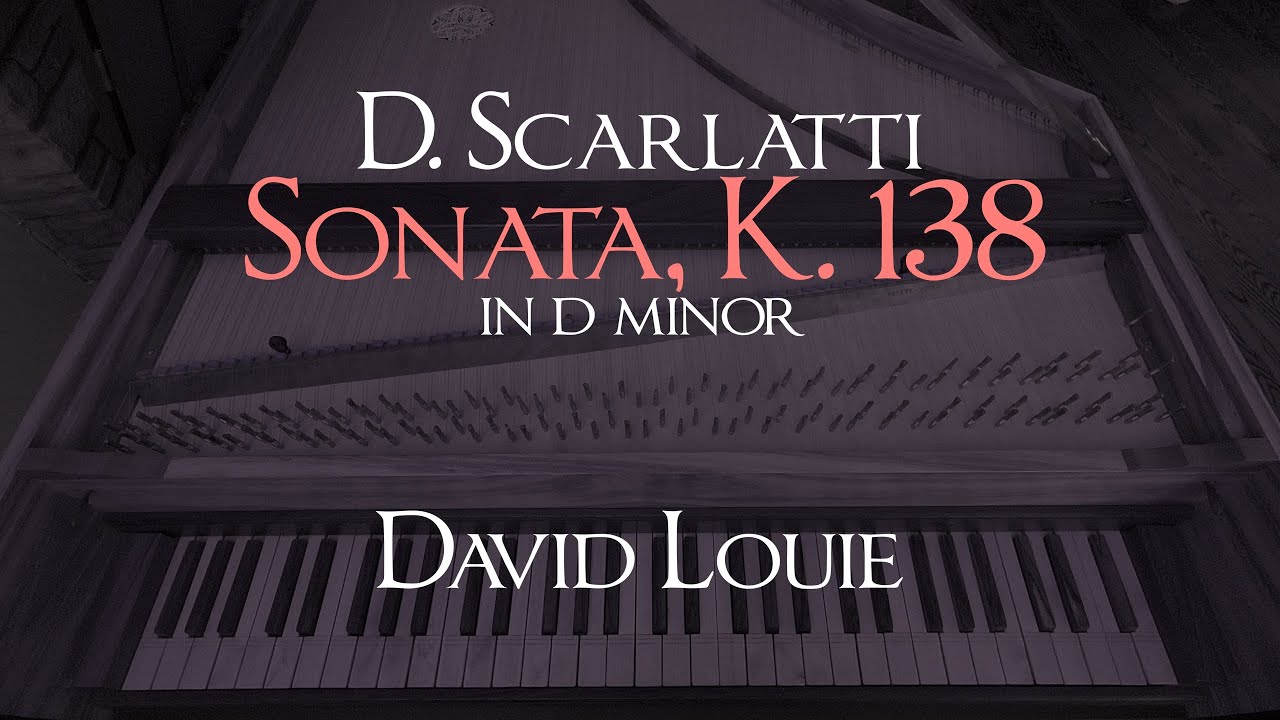 Scarlatti | Sonata K. 138 in D minor | David Louie