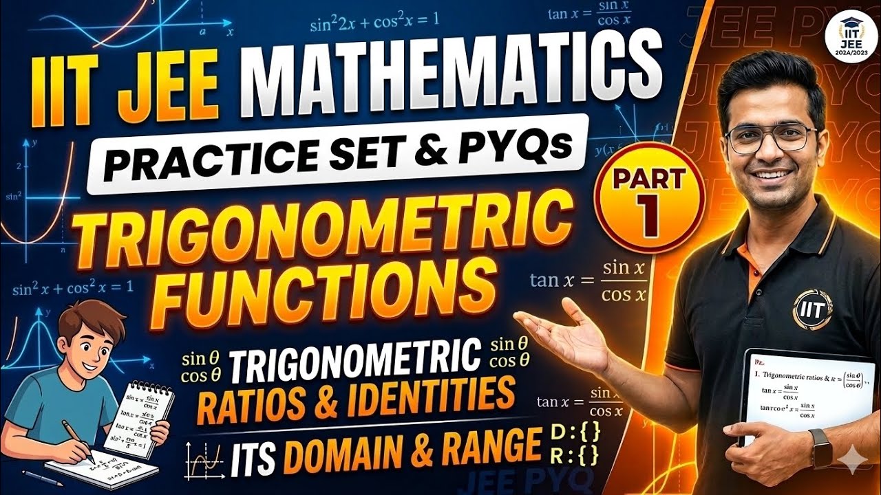 IIT JEE Mathematics: Trigonometry Practice Questions & PYQs | Part 1 | Domain & Range
