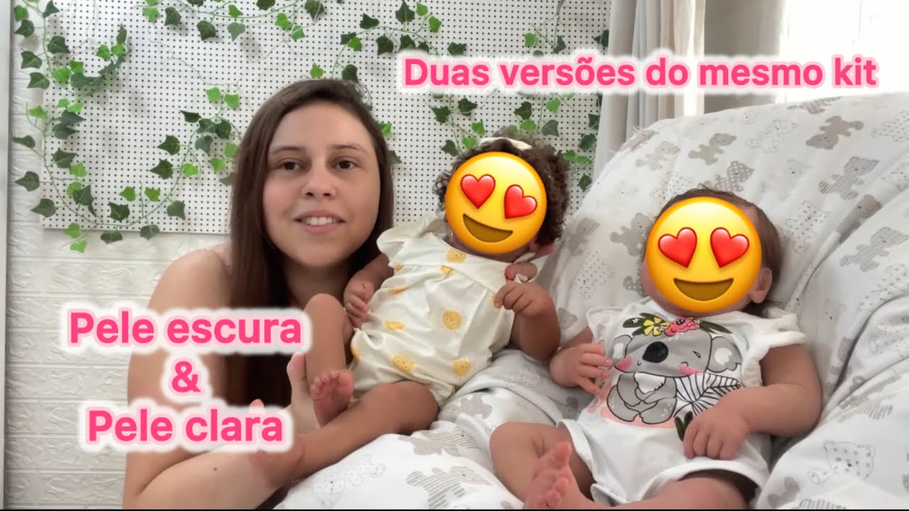 Duas versões do kit Reborn Valentina | Pele escura e pele clara.