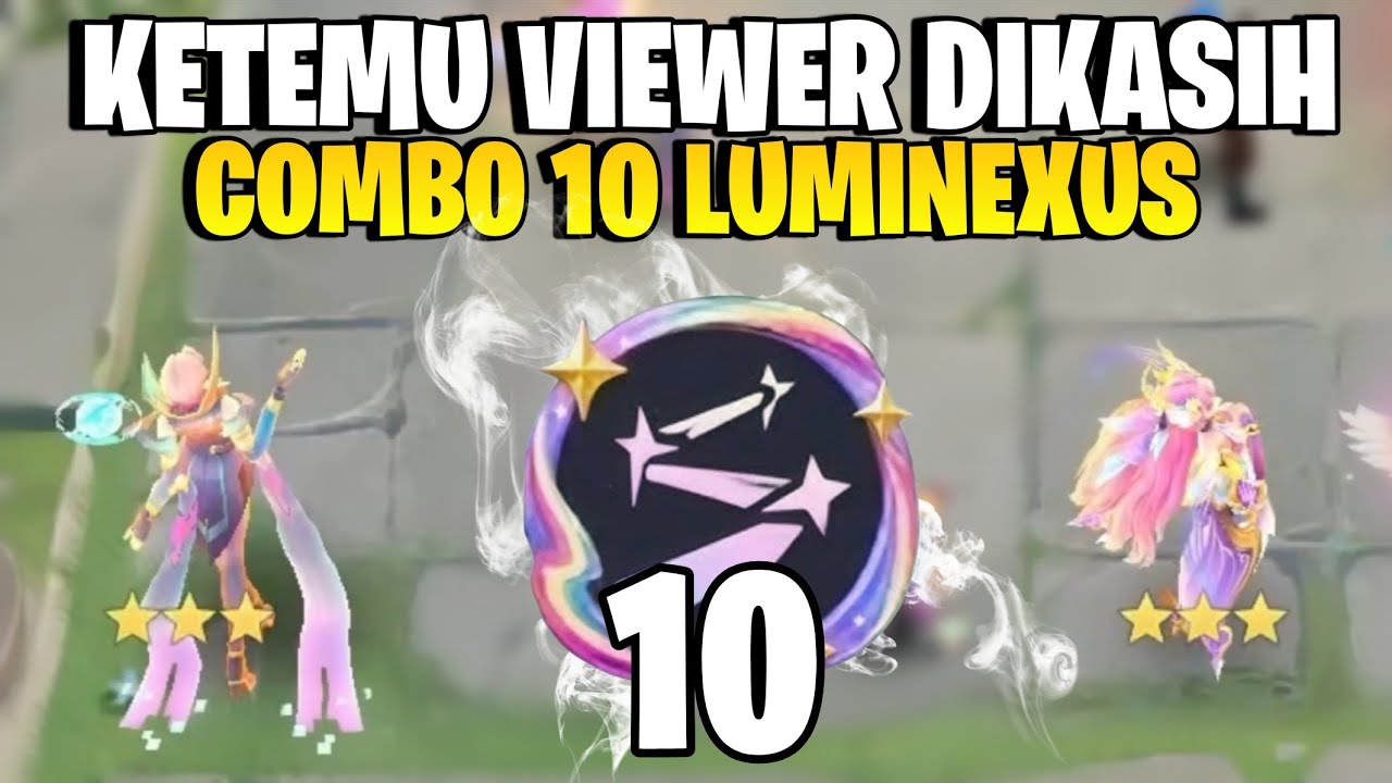 HOKI KETEMU VIEWER BUDIMAN JADI LAGI ULTRA COMBO 10 LUMINEXUS !! MAGIC CHESS GO GO