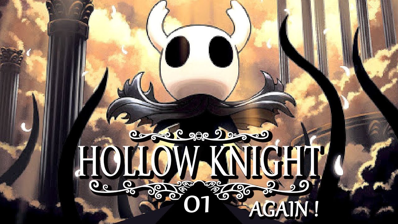 ON Y RETOURNE | Hollow Knight Again (01)
