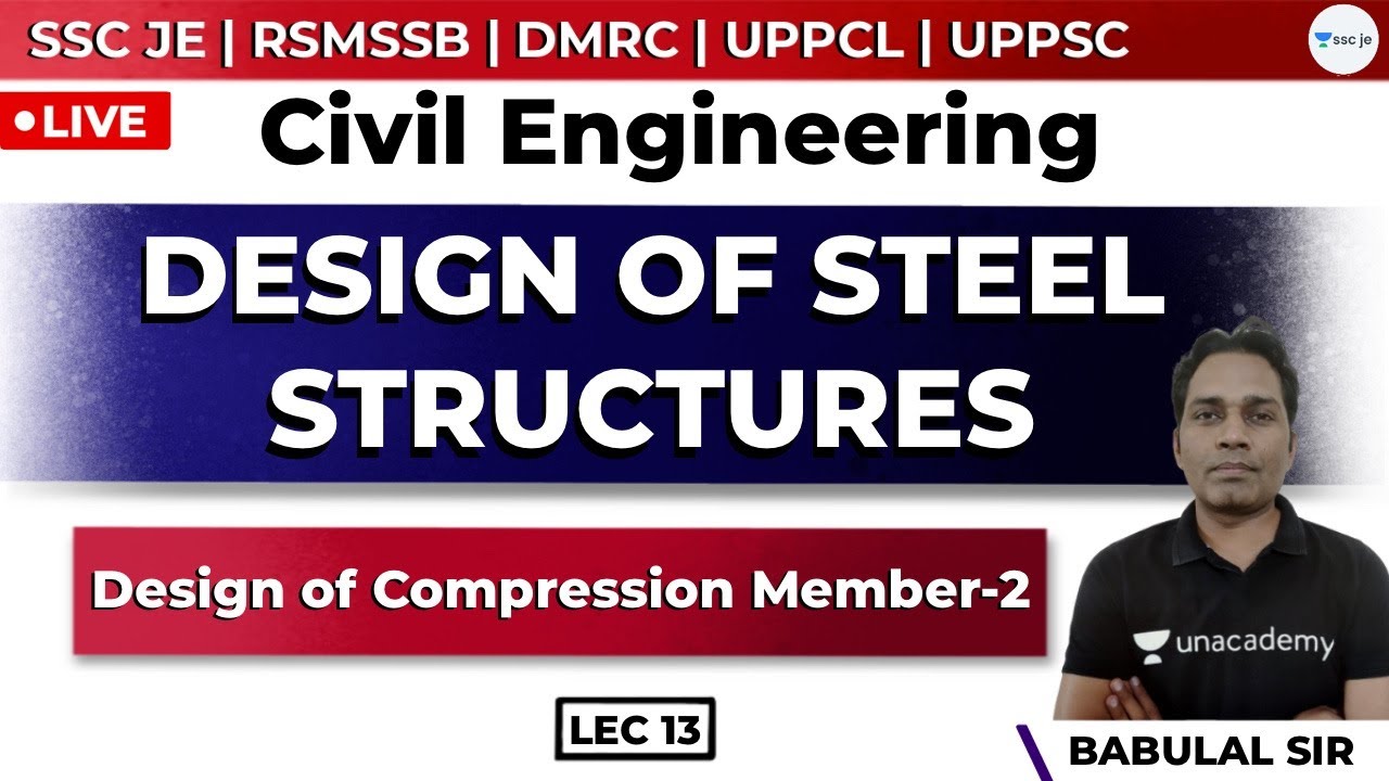 Design of Steel Structure | Lec 13 |Design of compression member -|| | SSC JE, UPPCL and UPPSC Exam