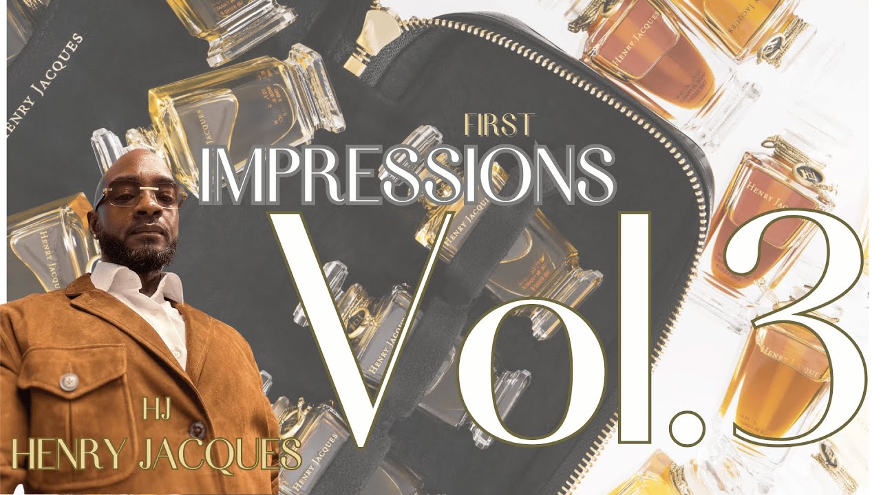Henry Jacques | First Impressions Volume 3 | Exploring Luxury French Perfumery