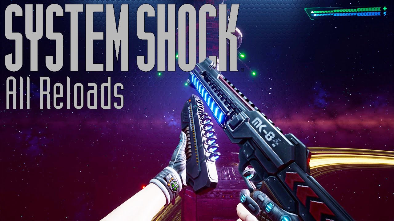 System Shock Remake - All Reload Animations