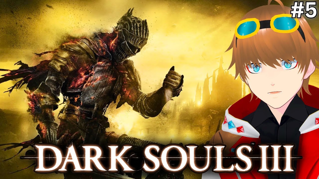 【Dark Souls 3】First Time DLC Playthrough Part 5