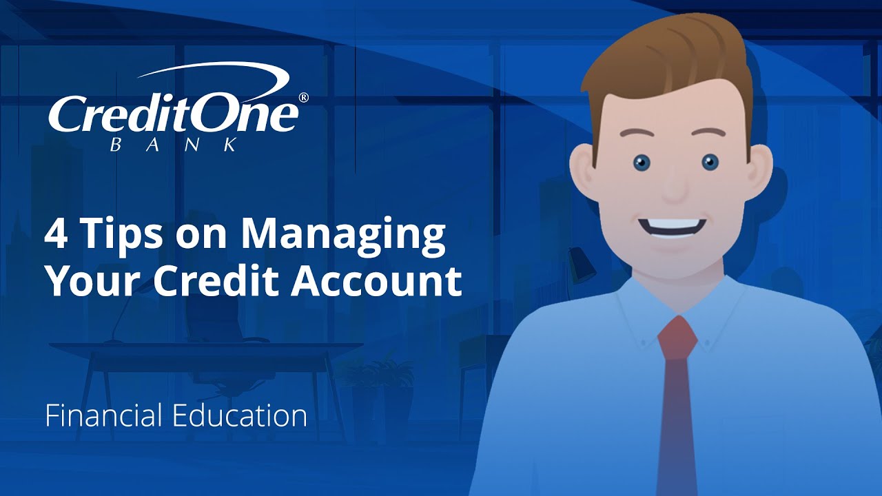 4 Tips on Managing Your Credit Account | Credit One Bank
