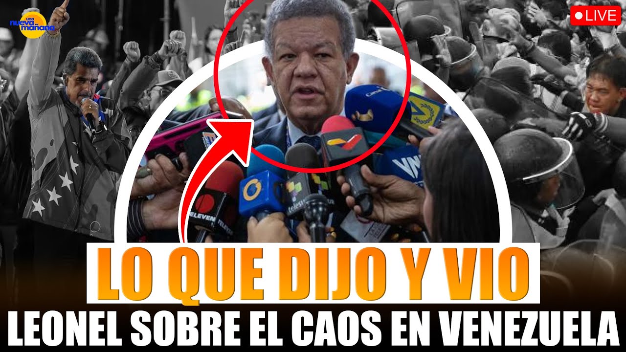 LEONEL DICE TODO LO QUE VIO EN VENEZUELA COMO OBSERVADOR - (EN VIVO)