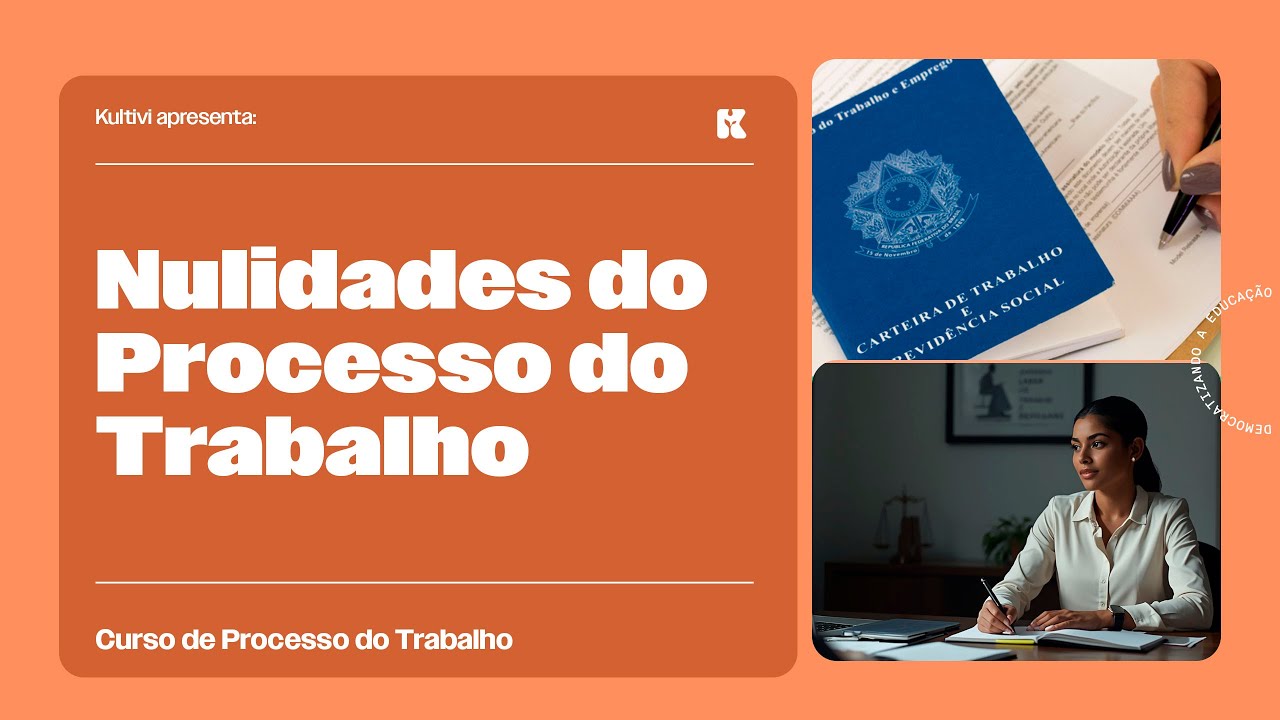 Nulidades do Processo do Trabalho | Processo do Trabalho