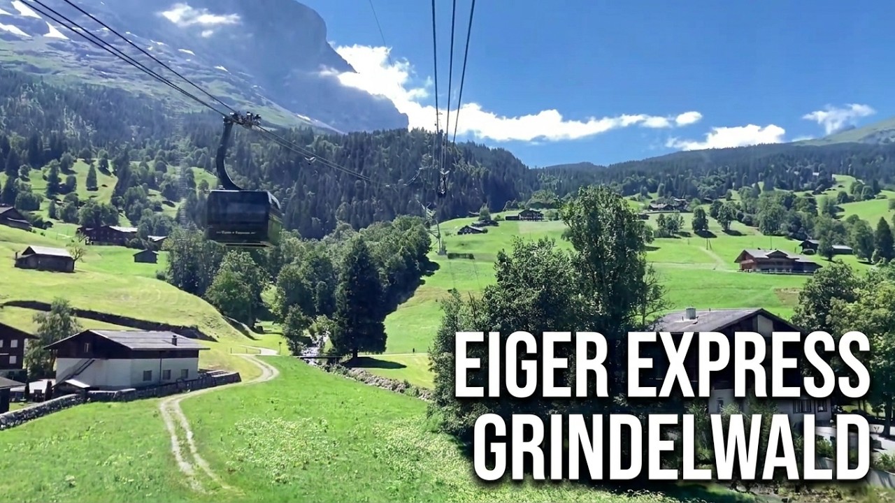 Eiger Express (Bergfahrt), Grindelwald