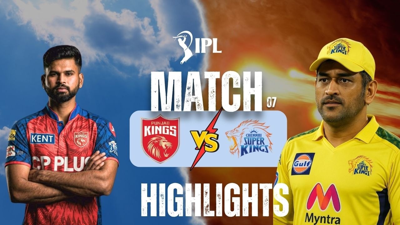 CSK vs PBSK thrilling IPL highlights! Big sixes, wickets, and match-winning moments&mdash;don&rsquo;t miss it!