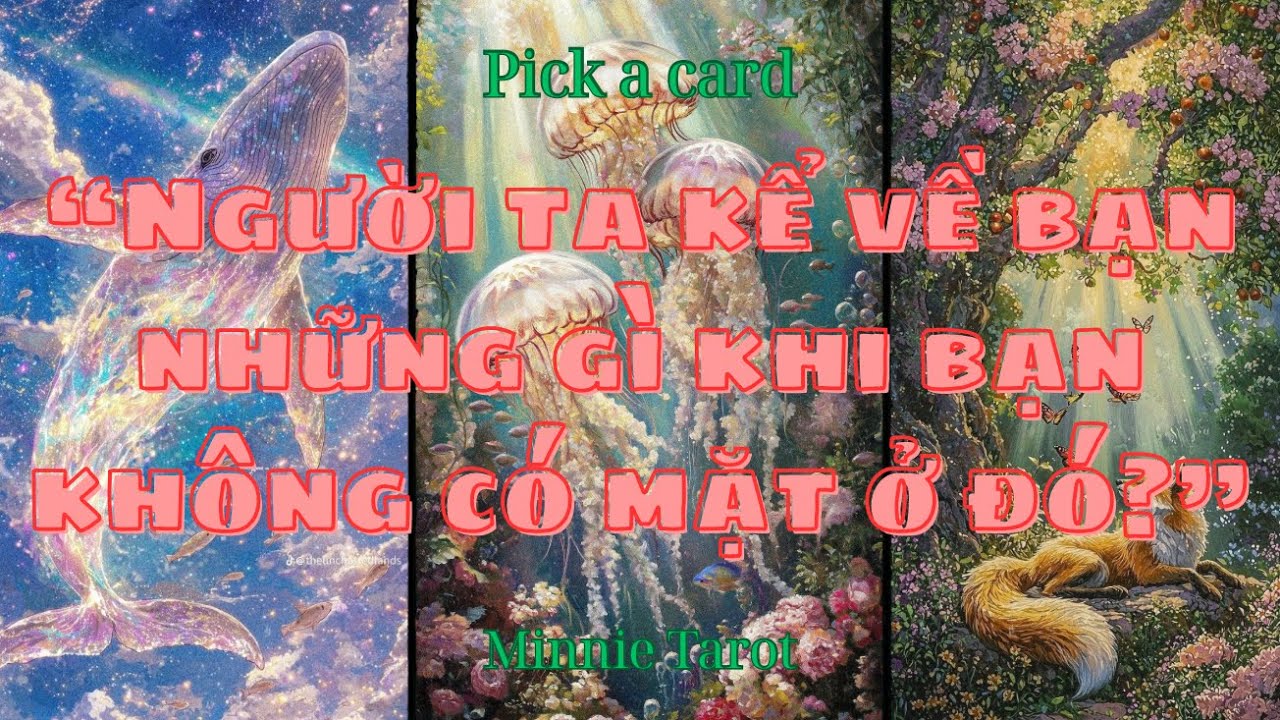 “Người ta kể về bạn những gì khi bạn không có mặt ở đó?” | Minnie Tarot 