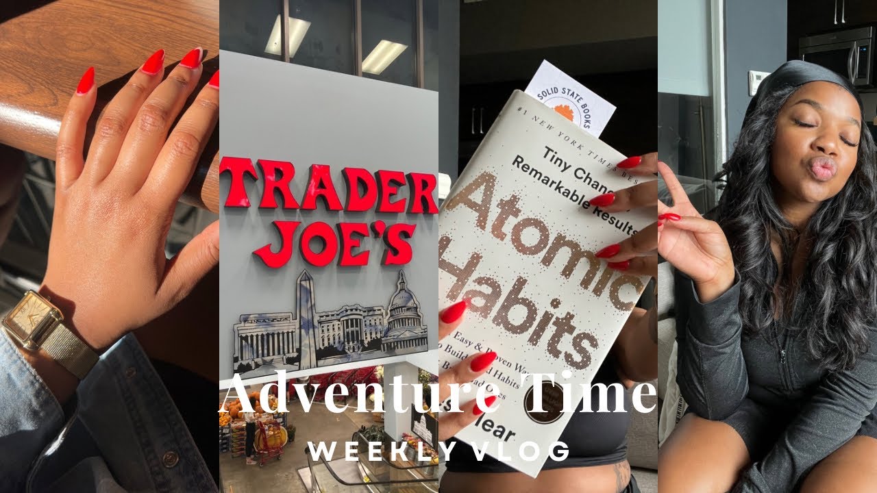 Adventure Time | WEEKLY VLOG: Trader Joe&rsquo;s visit, Bookstore Tings, Leave-out Tribulation