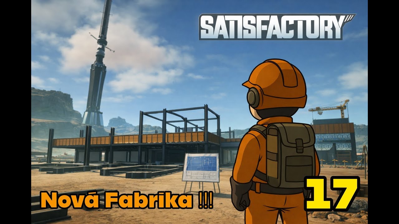 🏆 Základy nové TOVÁRNY! | Satisfactory CZ/SK #17