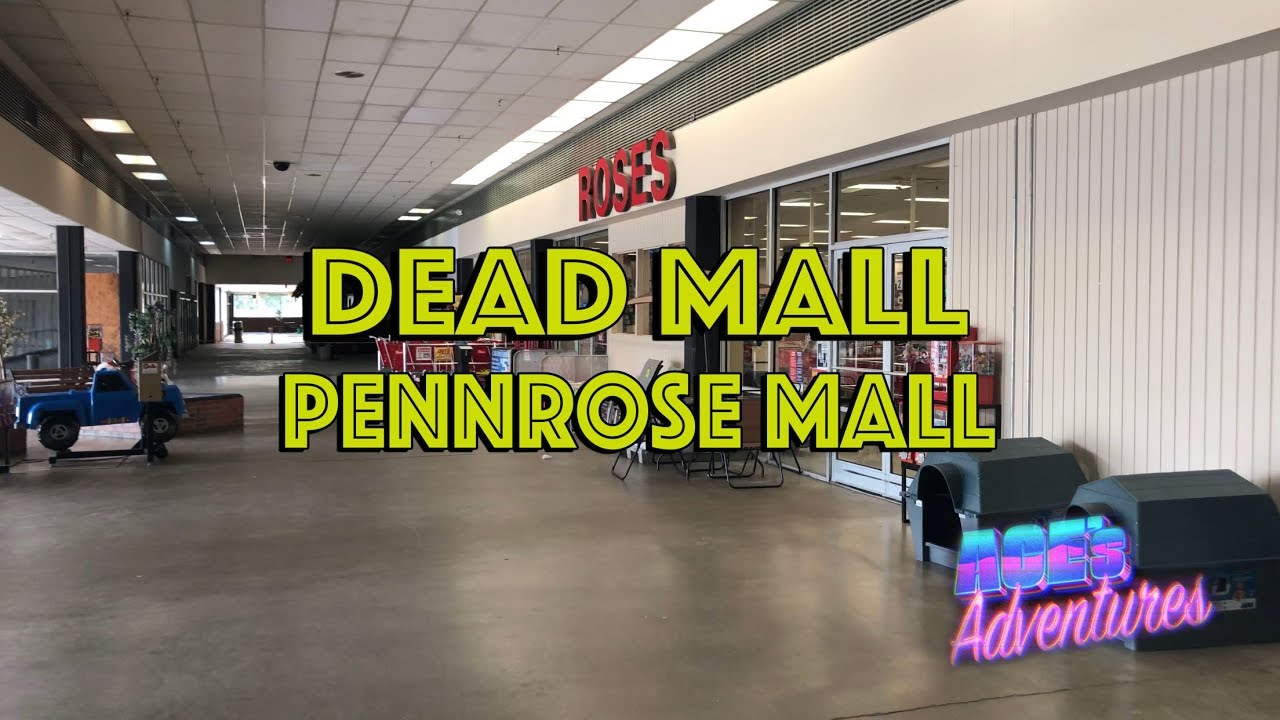 DEAD MALL - PENNROSE MALL - FROZEN IN TIME