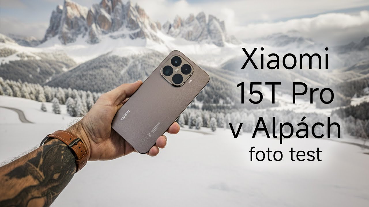 Vzal jsem Xiaomi 15T Pro do Alp a přivezl si úžasné fotky 📸🔥