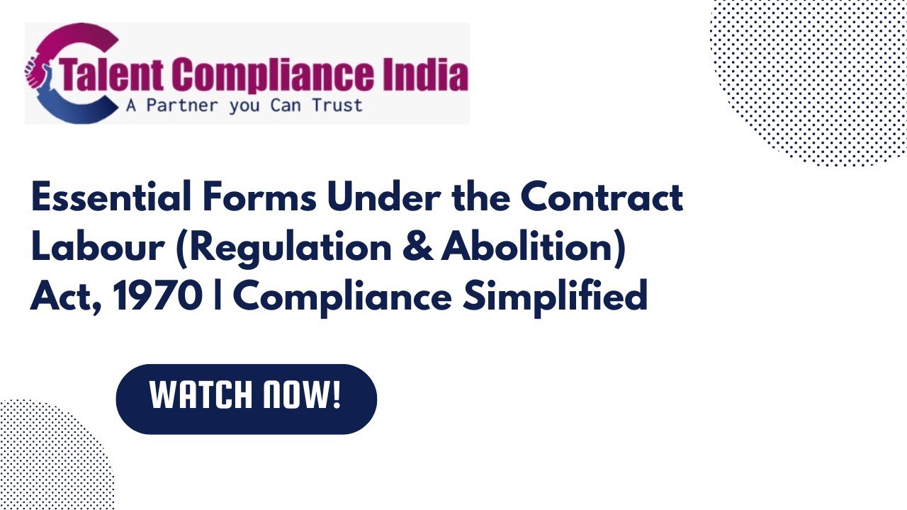 Essential Forms Under the Contract Labour (Regulation & Abolition) Act, 1970 | Compliance Simplified