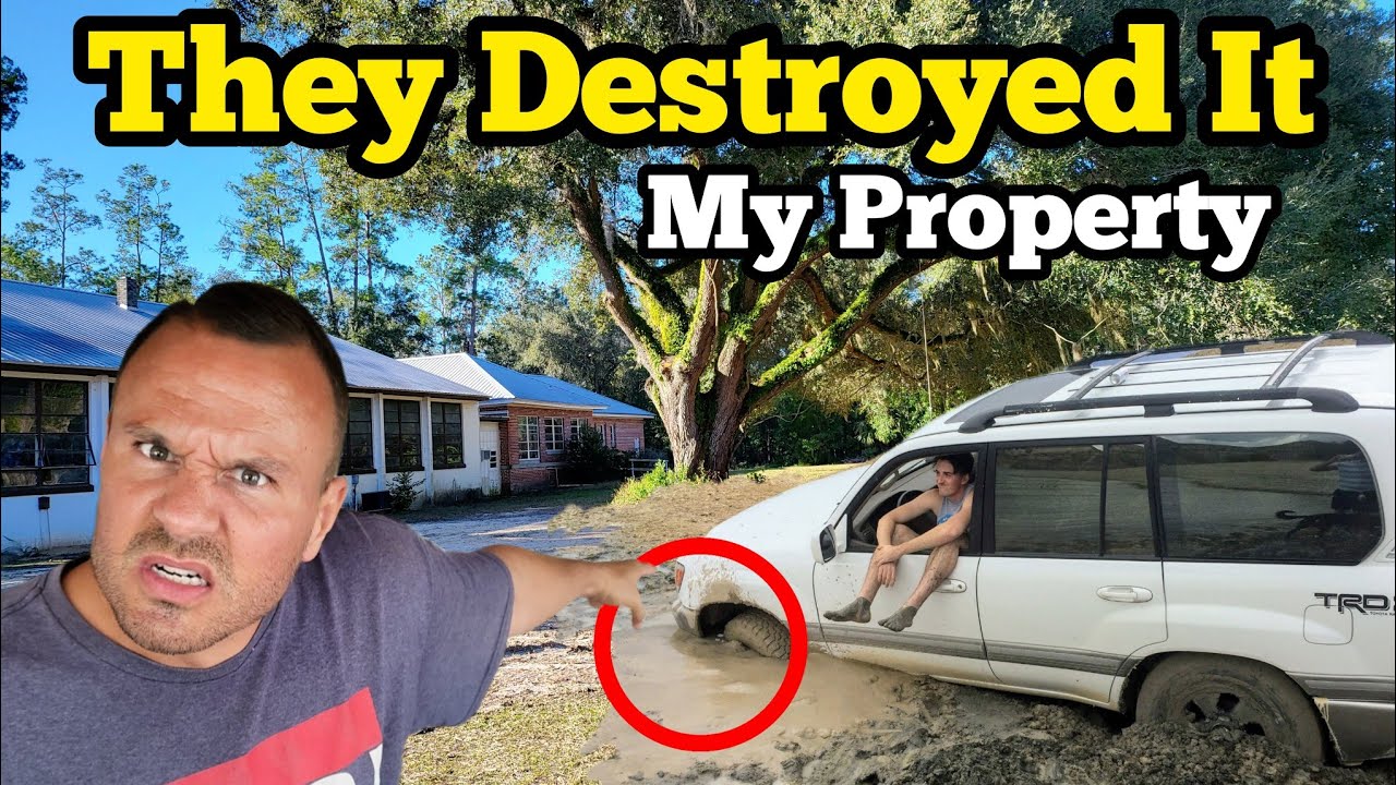 THEY DESTROYED MY PROPERTY