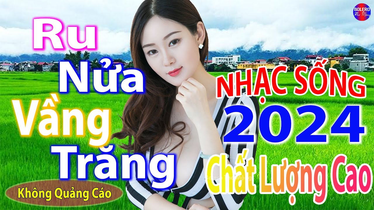 Ru Nửa Vầng Trăng Remix➤Top 28 Bài Nhạc Sống Đang Làm Mưa Làm Gió Các BXH -Mở To Hết Cỡ Phê Sởn DaGà