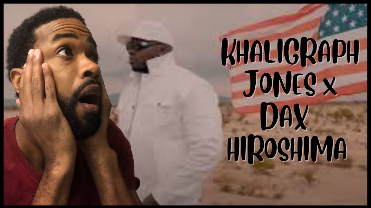 First Time Hearing | KHALIGRAPH JONES x DAX - HIROSHIMA (OFFICIAL VIDEO) REACTION