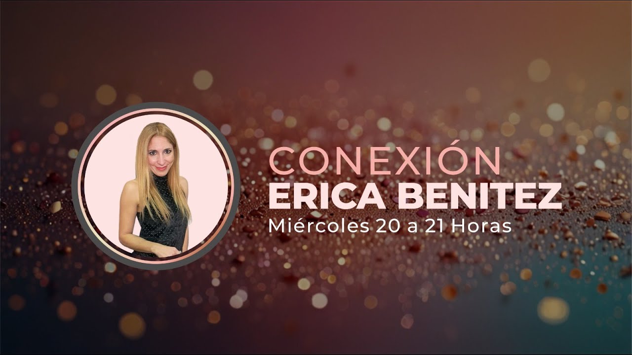 Conexión Erica Benitez | Temporada 4 | Episodio #109 | 18/02/26 #conexión