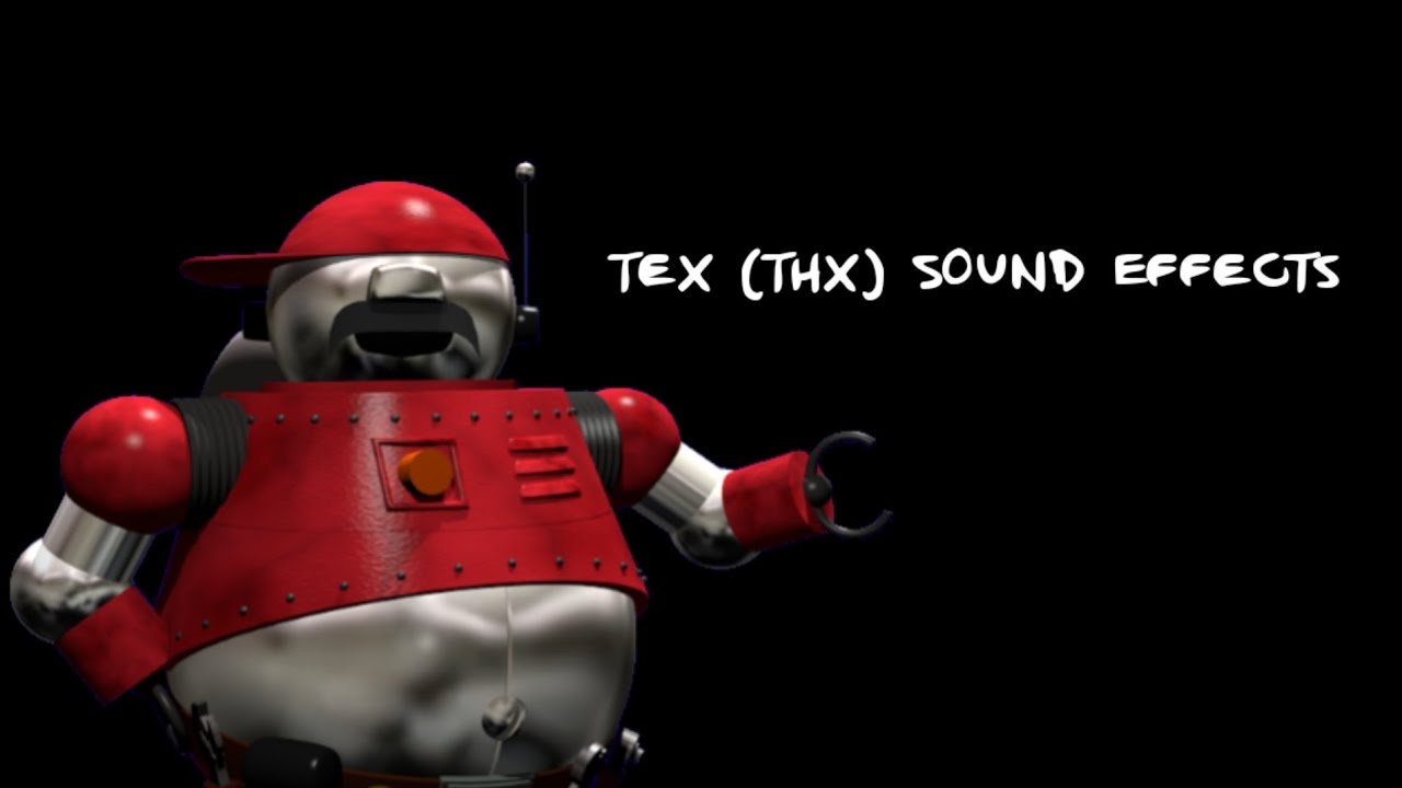 Tex (THX) Sound Effect (Update)