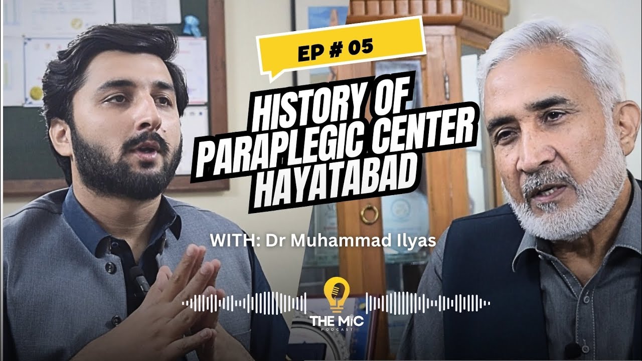 Paraplegic Center Hayatabad | History | Background |  Ep# 05