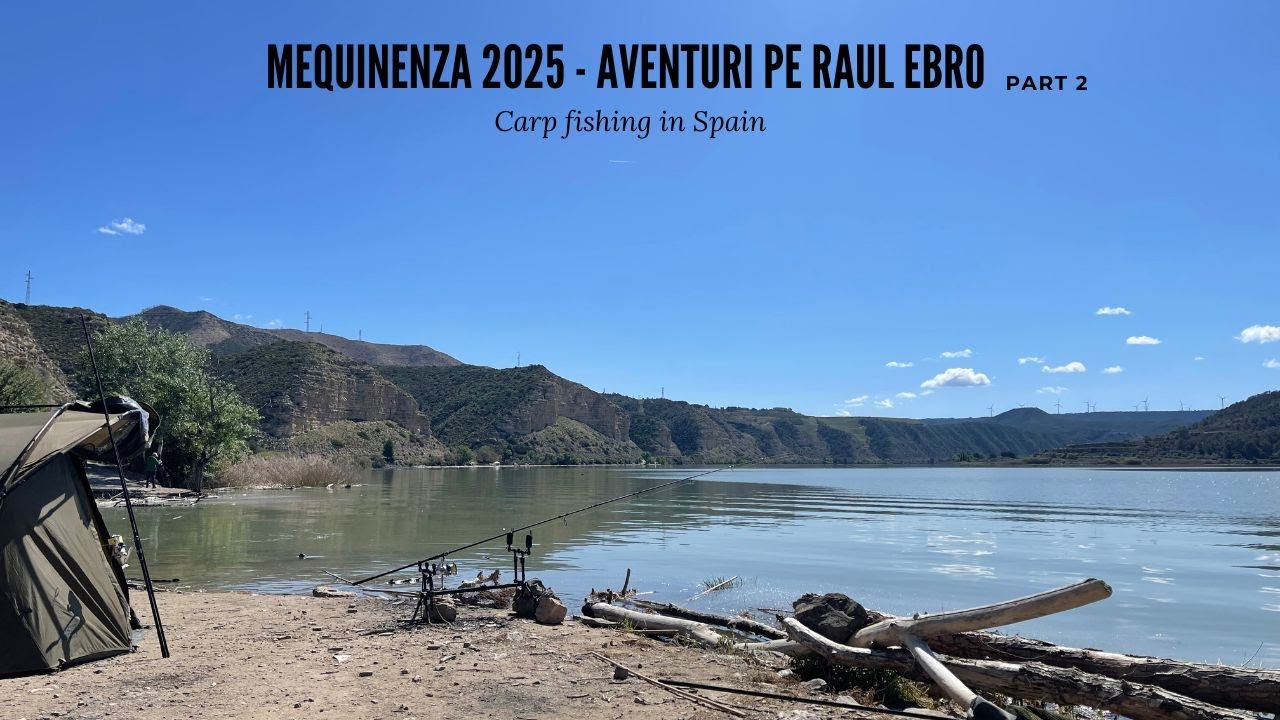 Mequinenta 2025   Aventuri de Raul Ebro part2