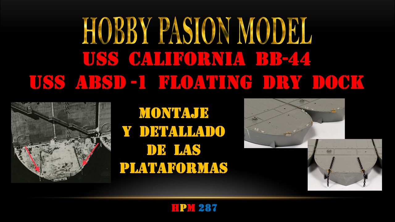 USS ABSD-1 FLOATING DRY DOCK (1/700): MONTAJE Y DETALLADO DE LAS PLATAFORMAS FLOTANTES.