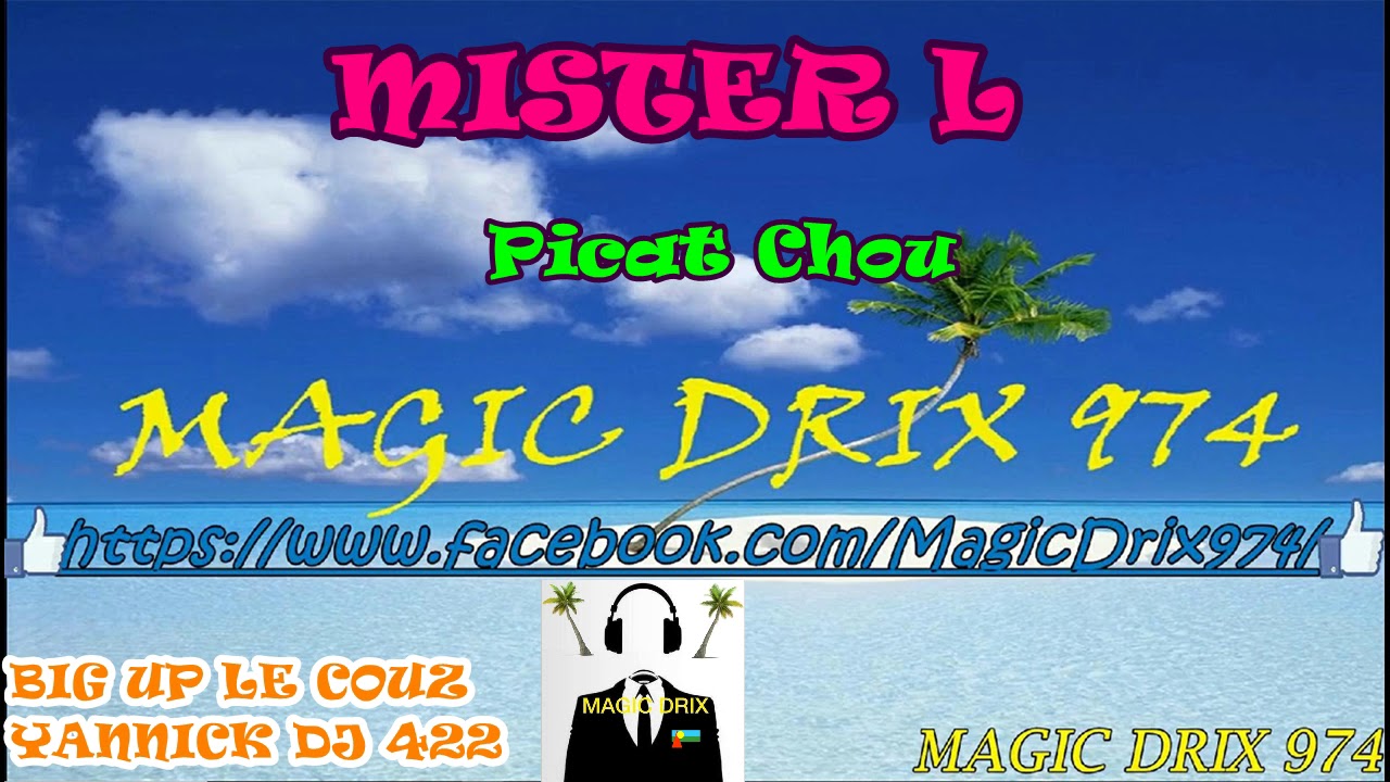 MISTER L - Picat Chou #ragga BY MAGIC DRIX 974
