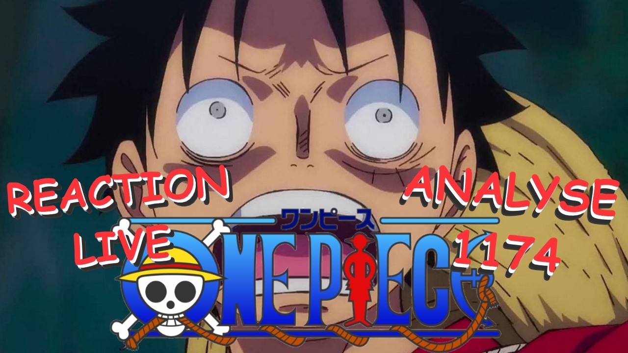 Réaction Live et Analyse du Chapitre 1174 de ONE PIECE !