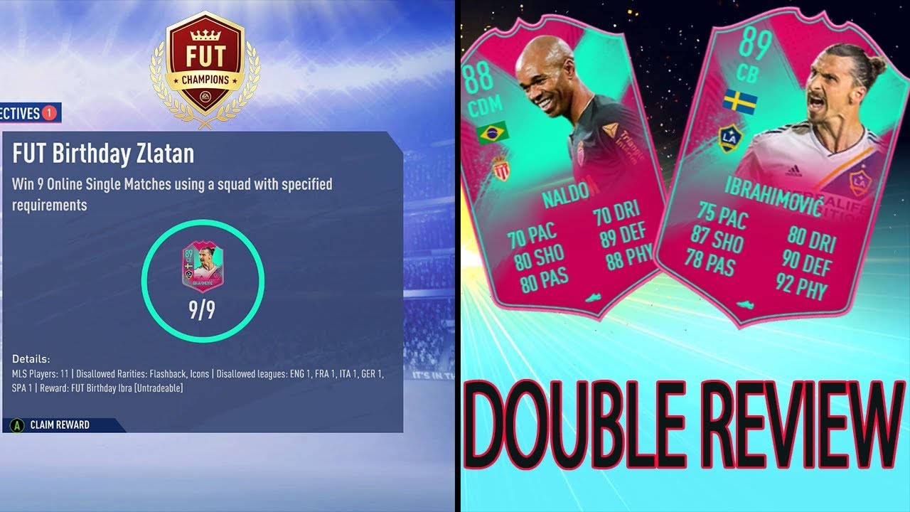 IBRA AND NALDO FUT BIRTHDAY DOUBLE REVIEW FIFA 19!